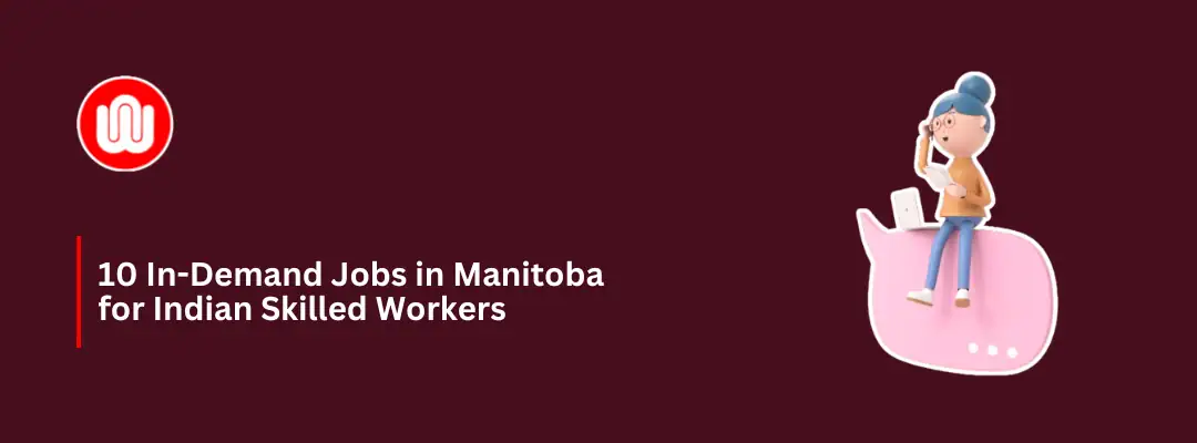10 In-Demand Jobs in Manitoba for Indian Skilled Workers