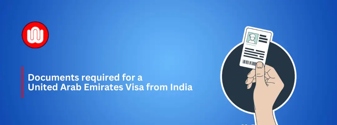 Documents required for a UAE Work Visa from India