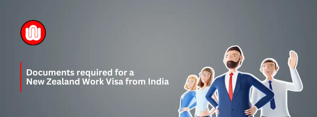 Documents required for New Zealand Work Visa from India