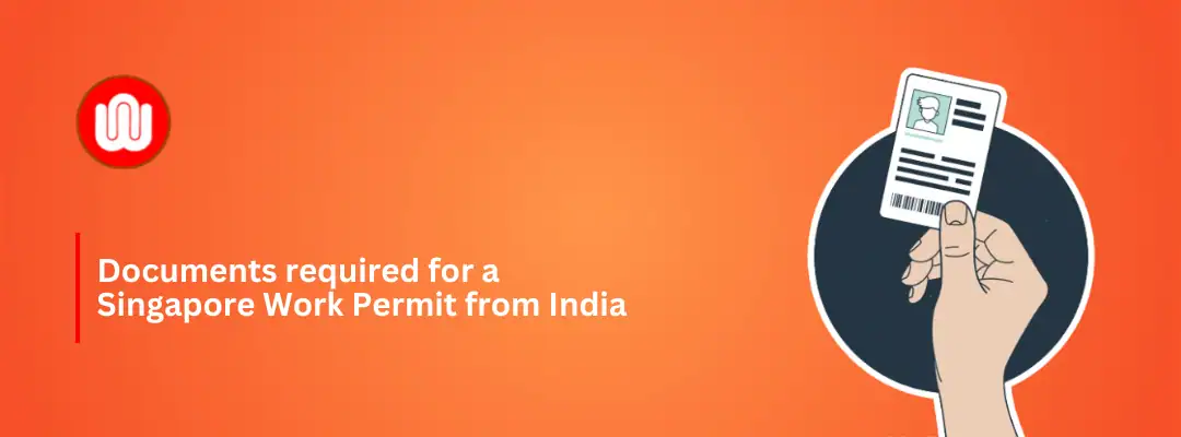 Documents required for Singapore Work Permit from India