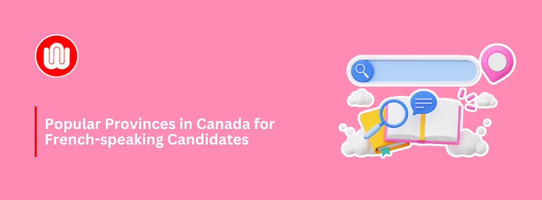 Popular Provinces in Canada for French-speaking Candidates