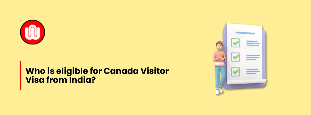 Who is eligible for Canada Visitor Visa from India?