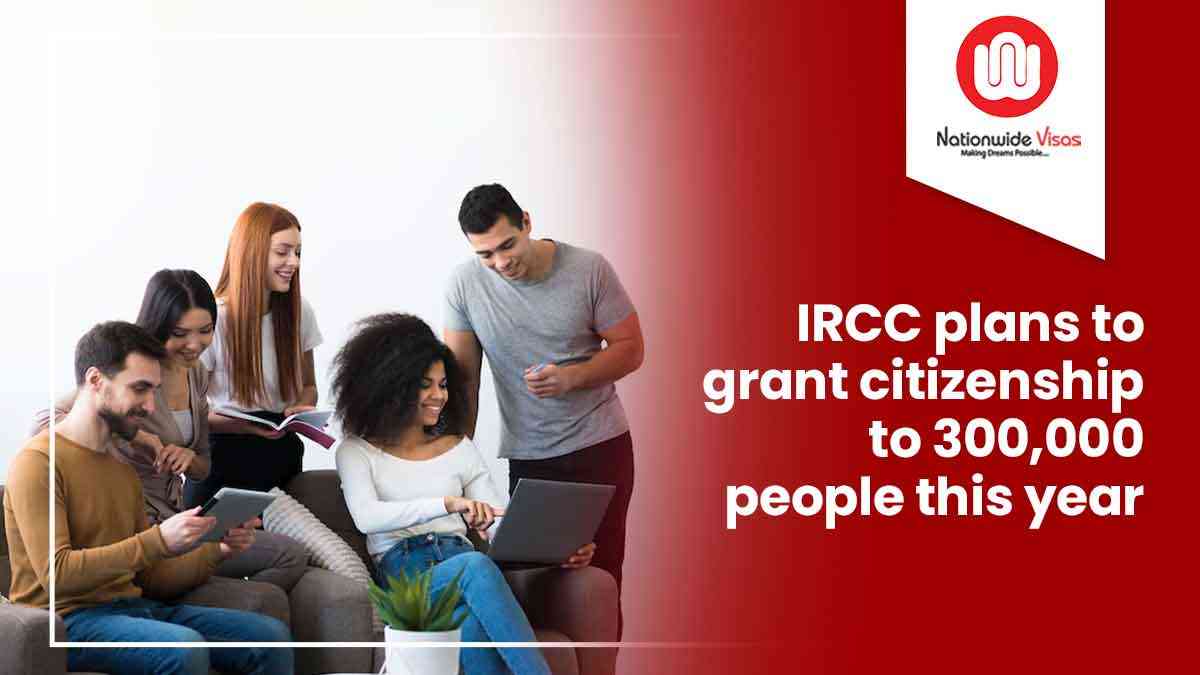 ircc-to-grant-citizenship-to-300-000-people-this-fiscal-year